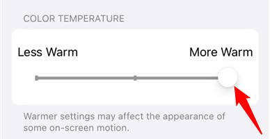 Move the slider to adjust the warmth of the screen when Night Shift is enabled.