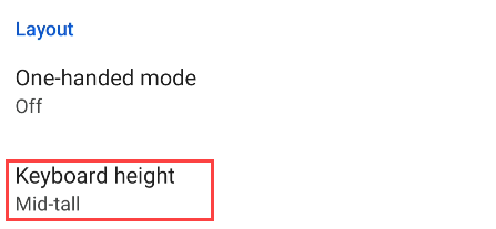 Go to &quot;Keyboard Height.&quot;