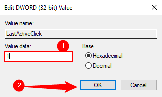 Double-click "LastActiveClick," set the value to "1" and then click "OK."