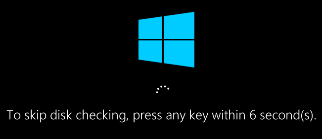 You can skip disk checking while Windows starts. 
