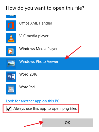 Scroll down until you see &quot;Windows Photo Viewer,&quot; tick the box next to &quot;Always Use This App to Open .png Files,&quot; then click &quot;OK.&quot;