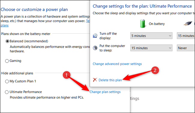 Click &quot;Change Plan Settings,&quot; then &quot;Delete This Plan&quot; if you want to remove the Ultimate Performance power plan. 