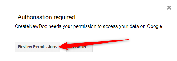 Before the script can run, you have to review the permissions it requires. Click Review Permissions