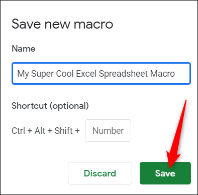 Enter a name for your macro, then click Save