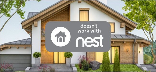 A house with &quot;doesn't work with nest&quot; logo over it.
