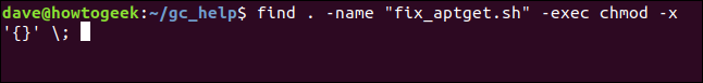 find . -name "fix_aptget.sh" -exec chmod -x '{}' \; in a terminal window