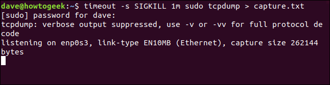 timeout -s SIGKILL 10 sudo tcpdump > capture.txt in a terminal window