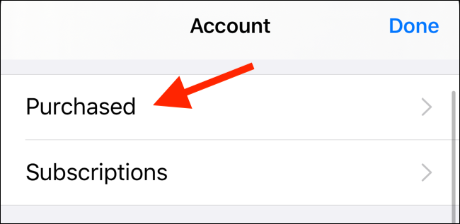 Tap on Purchased button from Account section