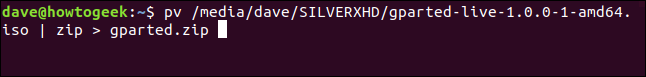 pv /media/dave/SILVERXHD/gparted-live-1.0.0-1-amd64.iso | zip > gparted.zip in a terminal window