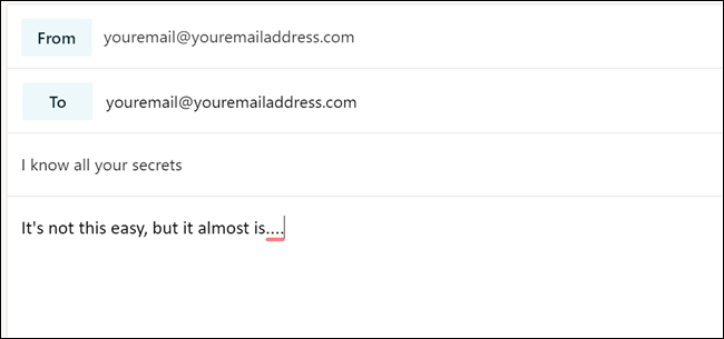 Email compose dialog with &quot;youremail@youremailaddress.com&quot; in both the &quot;From:&quot; and &quot;To:&quot; fields.