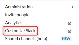 The &quot;Customize Slack&quot; menu option.