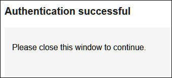 After the tool is granted permission, you will see an &quot;Authentication Successful&quot; message. It is safe to close this window now.