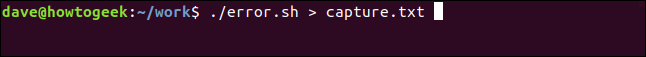 ./error.sh > capture.txt in a terminal window