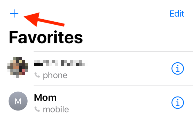 Tap on Plus button from Favorites tab to add a new contact as favorite