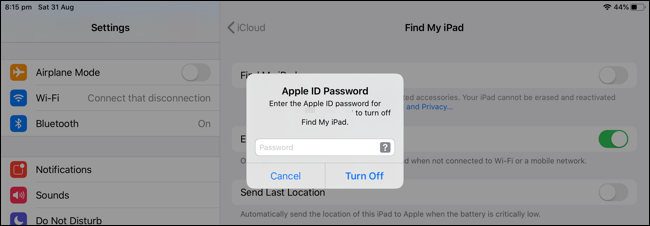 Enter your Apple ID password to disable the Find My iPad feature