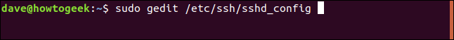 sudo gedit /etc/ssh/sshd_config in a terminal window