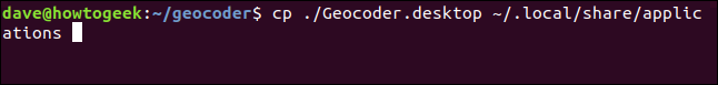 cp ./Geocoder.desktop ~/.local/share/applications  in a terminal window