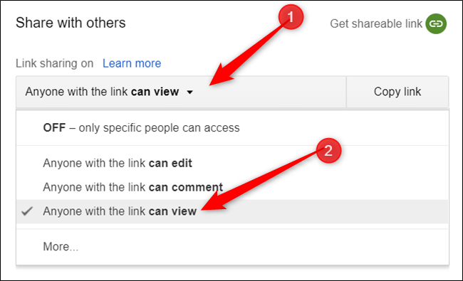 If you want to maintain a shared link with view-only access, click the dropdown menu, and then click &quot;Anyone with the link can view.&quot;