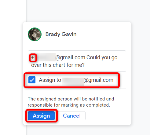 Type the person's email, with a + or @ in front of it, click the box next to &quot;Assign to...&quot; and click &quot;Assign.&quot;