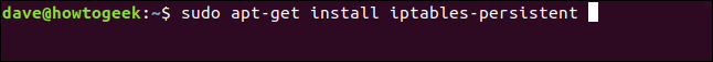 sudo apt-get install iptables-persistent in a terminal window