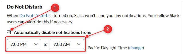 Select the &quot;Automatically Disable Notifications From&quot; checkbox, and then click each dropdown arrow and designate your &quot;Do Not Disturb&quot; period.