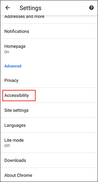 In the Chrome settings, tap Accessibility