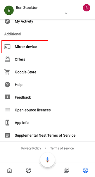 In the Accounts tab of the Google Home app, tap Mirror Device