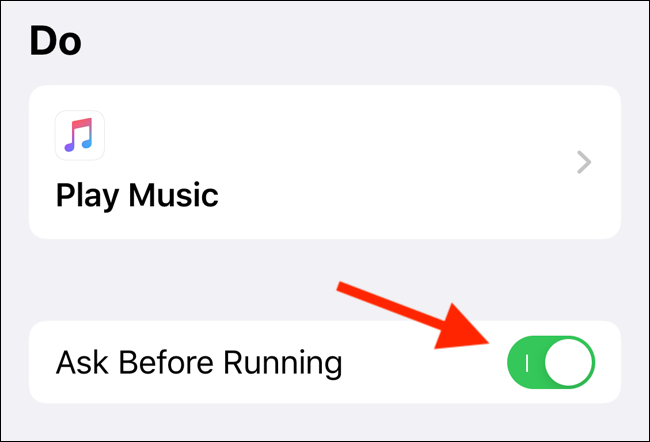 Tap on toggle next to Ask Before Running