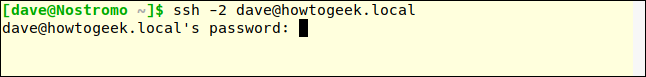 ssh -2 dave'howtogeek.local in a terminal window