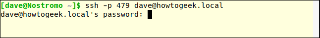 ssh -p  479 dave@howtogeek.local in a terminal window