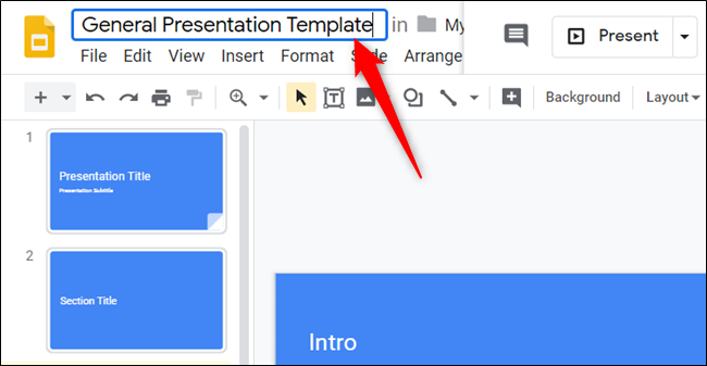 Rename the file to include &quot;Template&quot; so it's easy to distinguish from completed presentations.