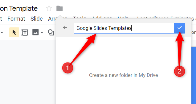 To keep things organized, name the folder &quot;Google Slides templates&quot; and store any other templates you create in here.