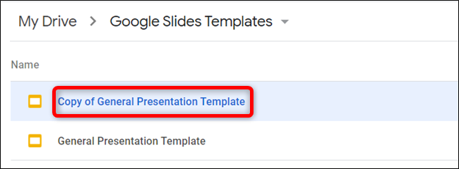 The duplicate of the template appears in the current folder with the prefix &quot;Copy of.&quot;