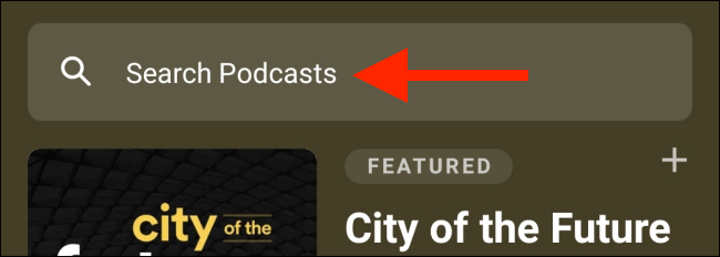 Search for podcasts in Pocket Casts