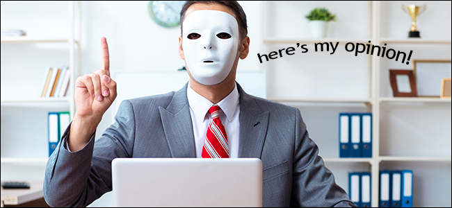 A man in a mask giving his opinion online. He's probably not a lawyer.