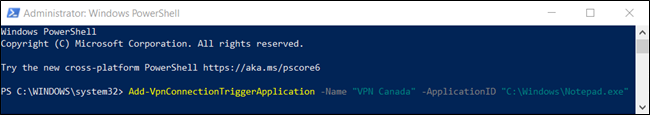 The "Add-VpnConnectionTriggerApplication -Name "<VPNConnection>" --ApplicationID "<AppPath>" command in a PowerShell window. 