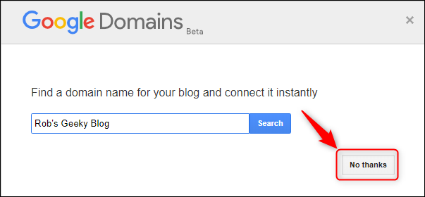 The Google Domains panel, with &quot;No thanks&quot; highlighted.