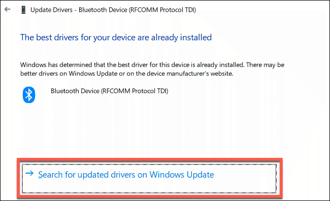 To search Windows Update for a driver update, click Search for updated drivers on Windows Update