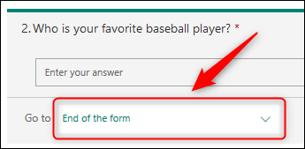 The branching dropdown with &quot;End of the form&quot; selected.