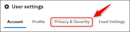 Reddit's user settings with the &quot;Privacy &amp; Security&quot; tab highlighted.