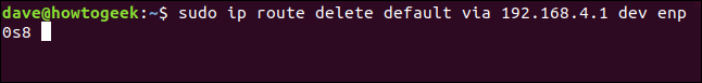 sudo ip route delete default via 192.168.4.1 dev enp0s8 in a terminal window