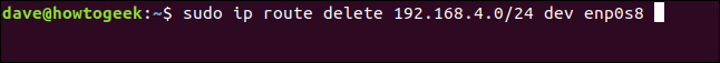 sudo ip route delete 192.168.4.0/24 dev enp0s8 in a terminal window