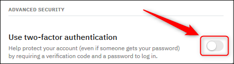 The &quot;Use two-factor authentication&quot; toggle.