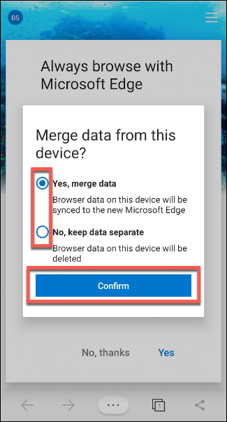 Tap &quot;Yes, Merge Data&quot; or &quot;No, Keep Data Separate,&quot; and then tap &quot;Confirm.&quot;