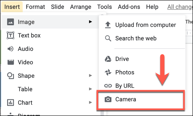 Click Insert > Image > Camera to insert an image using your camera in Google Slides