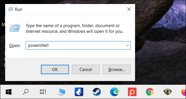 Type &quot;powershell&quot; in the text box, and then click &quot;OK.&quot;