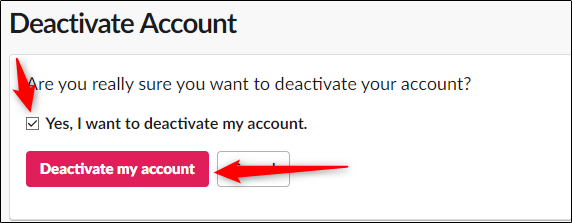 Are you really sure you want to deactivate your account
