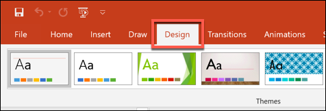 Press the Design tab on the ribbon bar in PowerPoint