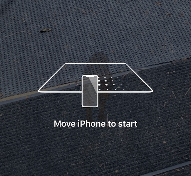 Move your phone around to analyze your surroundings