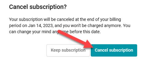 Click &quot;Cancel Subscription.&quot; 